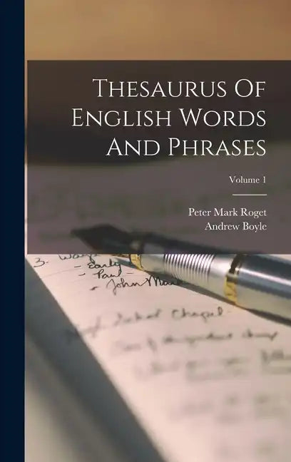 Thesaurus Of English Words And Phrases; Volume 1 - Hardcover