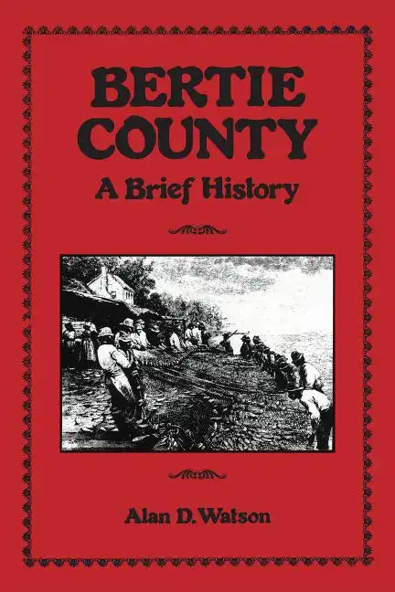 Bertie County: A Brief History - Paperback