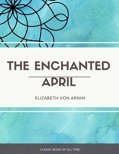 The Enchanted April - Paperback
