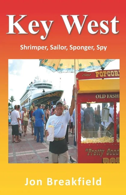 Key West: Shrimper, Sailor, Sponger, Spy - Paperback