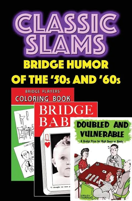 Classic Slams: Bridge Humor of the '50s and '60s - Paperback