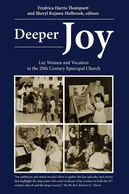 Deeper Joy: Lay Women and Vocation in the 20th Century Episcopal Church - Paperback
