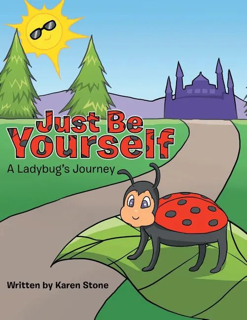 Just Be Yourself: A Ladybug's Journey - Paperback