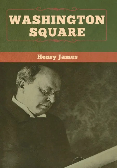 Washington Square - Hardcover