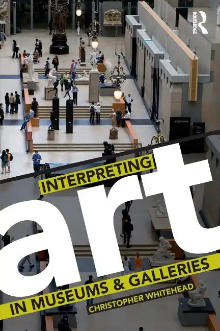 Interpreting Art in Museums and Galleries - Paperback