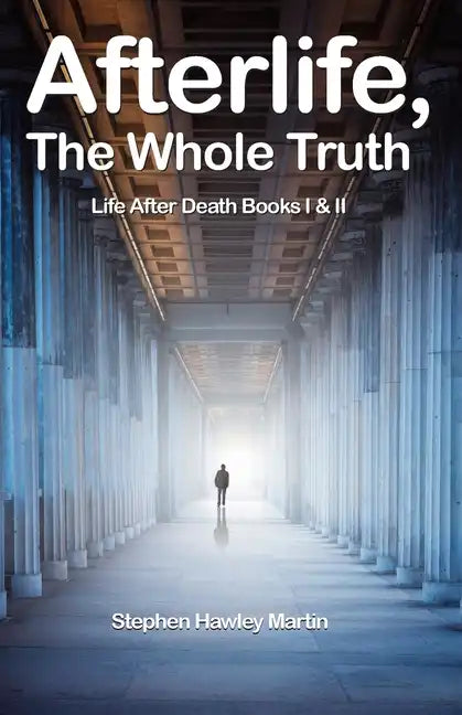 Afterlife, The Whole Truth: Life After Death Books I & II - Paperback