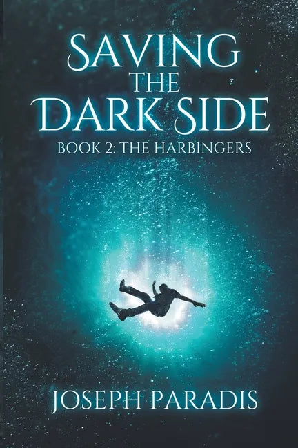 Saving The Dark Side Book 2: The Harbingers - Paperback