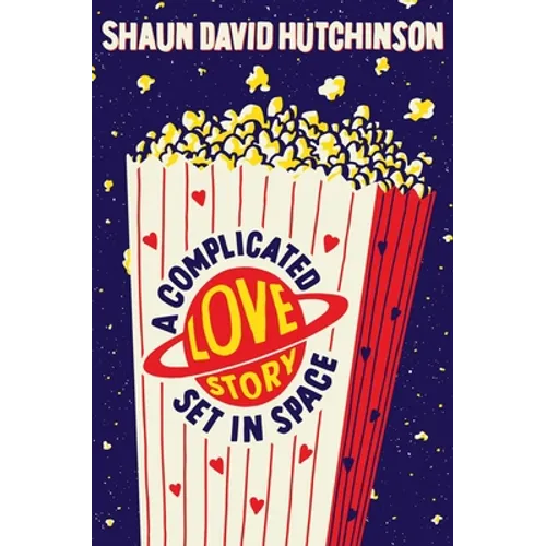 A Complicated Love Story Set in Space - Hardcover