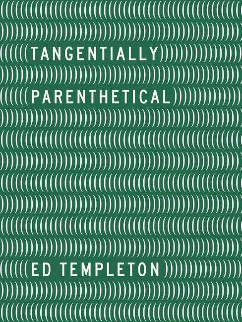 Ed Templeton: Tangentially Parenthetical - Hardcover