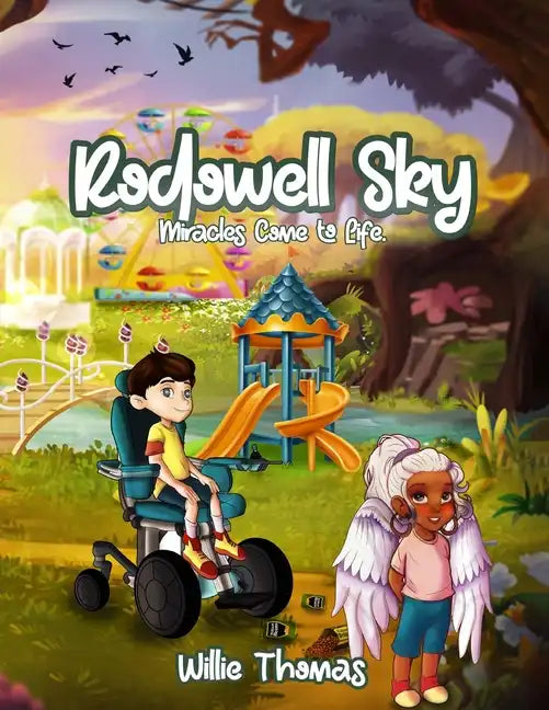 Rodowell Sky: Miracles Come to Life - Paperback