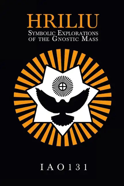 Hriliu: Symbolic Explorations of the Gnostic Mass - Paperback
