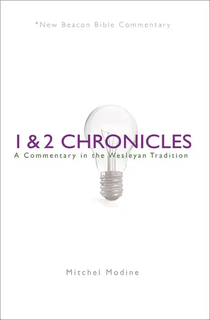 1 & 2 Chronicles: A Commentary in the Wesleyan Tradition - Paperback