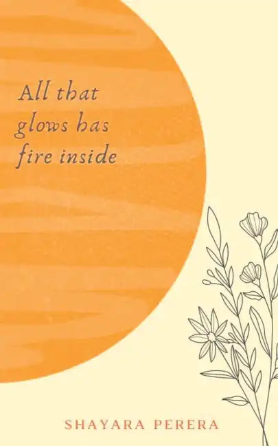 All that glows has fire inside - Paperback