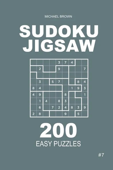 Sudoku Jigsaw - 200 Easy Puzzles 9x9 (Volume 7) - Paperback