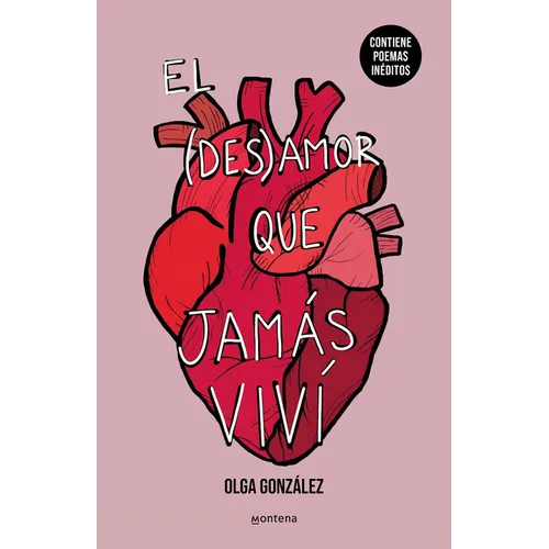 El Desamor Que Jamás VIVí Nueva Edición Especial Ampliada Con Poemas Inéditos / The Heartbreak I Never Lived Through: A New Special Edition - Hardcover