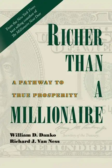 Richer Than A Millionaire: A Pathway to True Prosperity - Paperback