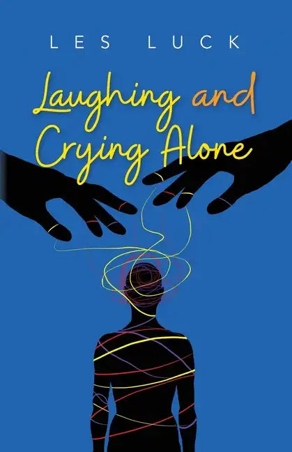 Laughing and Crying Alone - Paperback