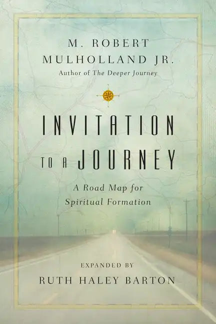 Invitation to a Journey: A Road Map for Spiritual Formation - Paperback
