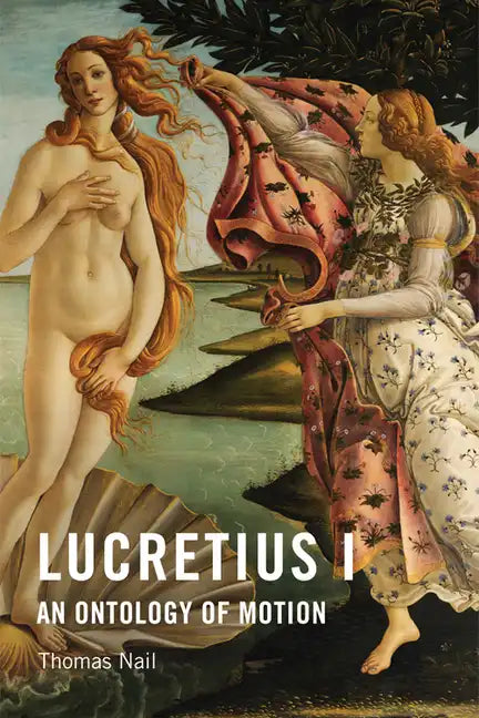 Lucretius I: An Ontology of Motion - Paperback