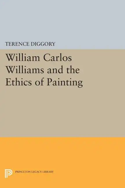 William Carlos Williams and the Ethics of Painting - Paperback