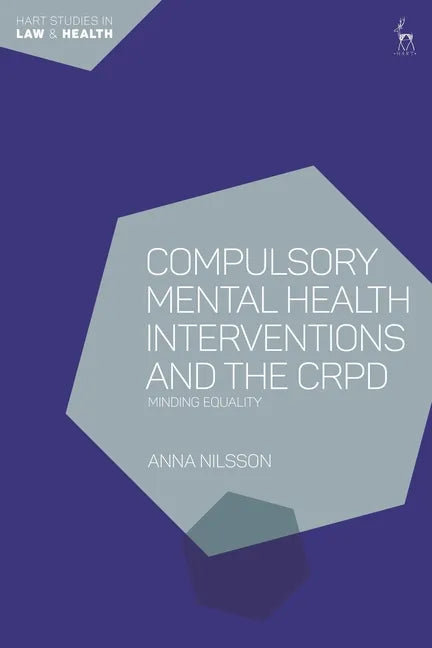 Compulsory Mental Health Interventions and the CRPD: Minding Equality - Paperback