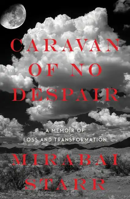 Caravan of No Despair: A Memoir of Loss and Transformation - Paperback