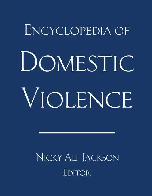 Encyclopedia of Domestic Violence - Paperback