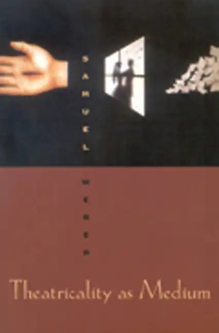 Theatricality as Medium - Paperback