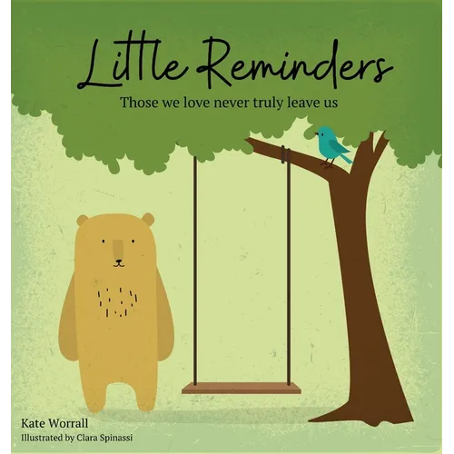 Little Reminders: Those we love never truly leave us - Hardcover