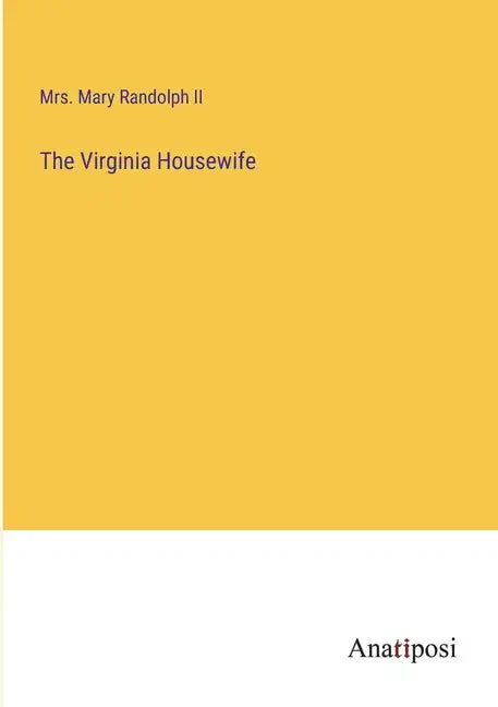 The Virginia Housewife - Paperback