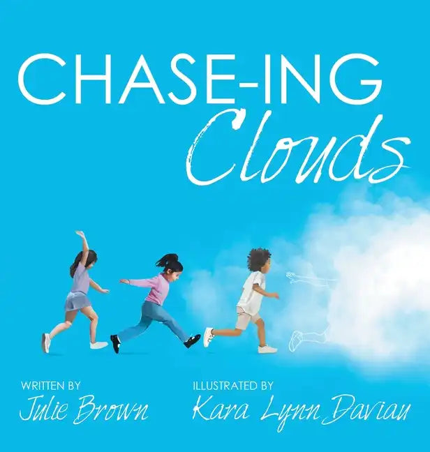 Chase-Ing Clouds - Hardcover