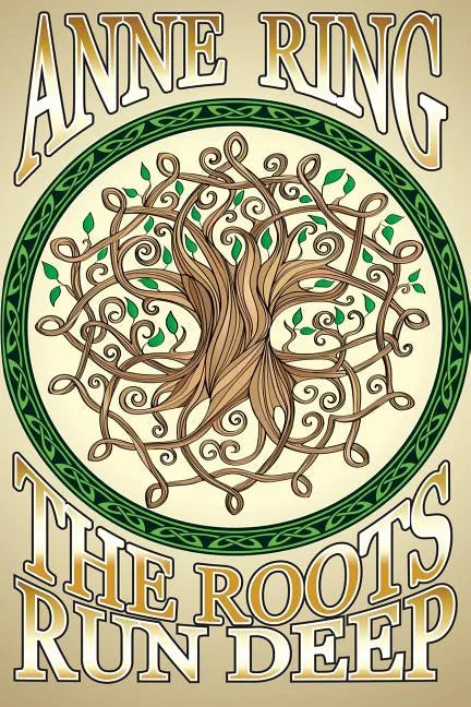 The Roots Run Deep - Paperback