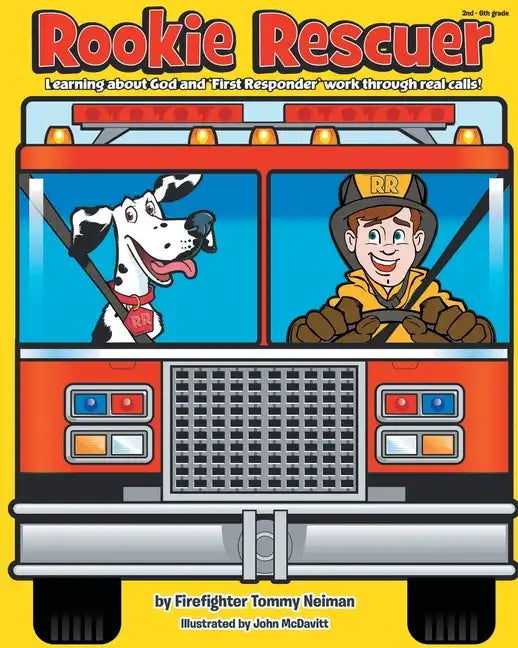 Rookie Rescuer: Learning about God and 'First Responder' Work through Real Calls! - Paperback