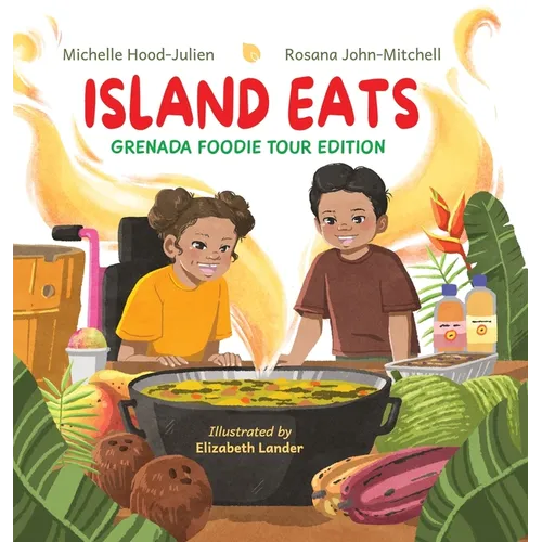 Island Eats: Grenada Foodie Edition: Grenadian Foodie Edition - Hardcover