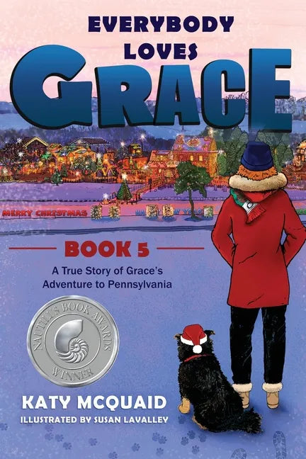 Everybody Loves Grace: A True Story of Grace's Adventure to Pennsylvania - Paperback