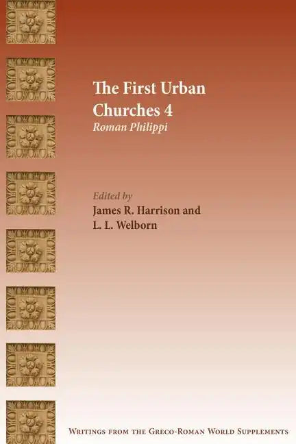 The First Urban Churches 4: Roman Philippi - Paperback