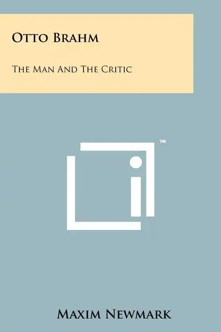 Otto Brahm: The Man and the Critic - Paperback