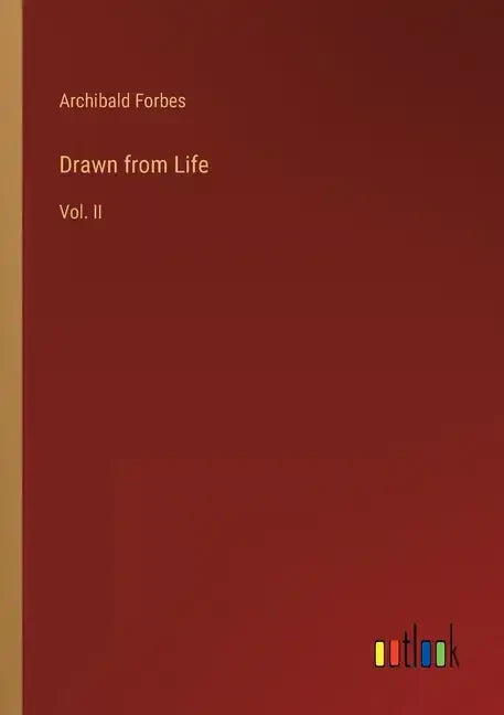 Drawn from Life: Vol. II - Paperback
