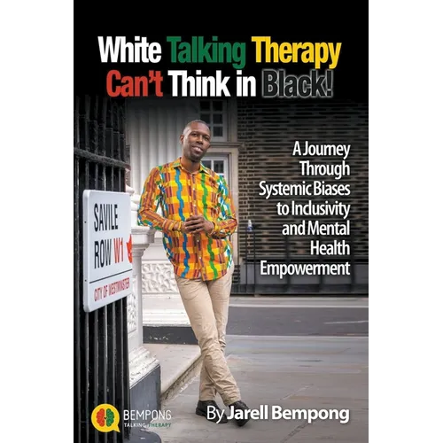 White Talking Therapy Can't Think in Black! - Paperback