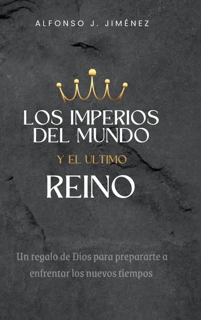 Los Imperios del Mundo Y El Ultimo Reino - Hardcover