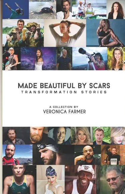 Made Beautiful by Scars: Transformation Stories - Paperback