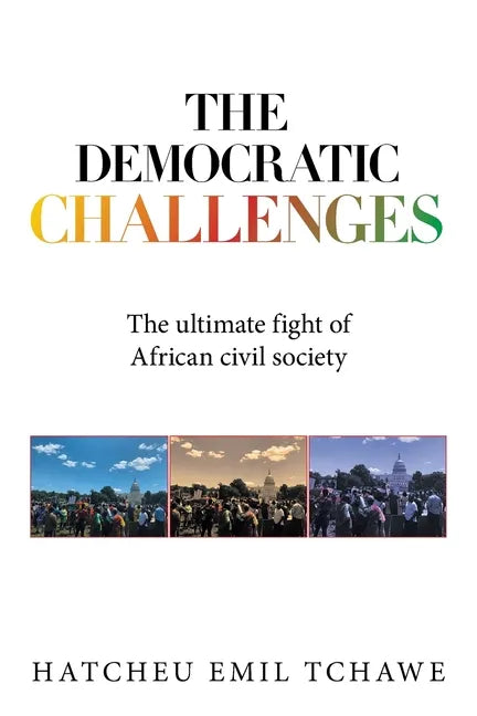 The Democratic Challenges: The Ultimate Fight of African Civil Society - Paperback