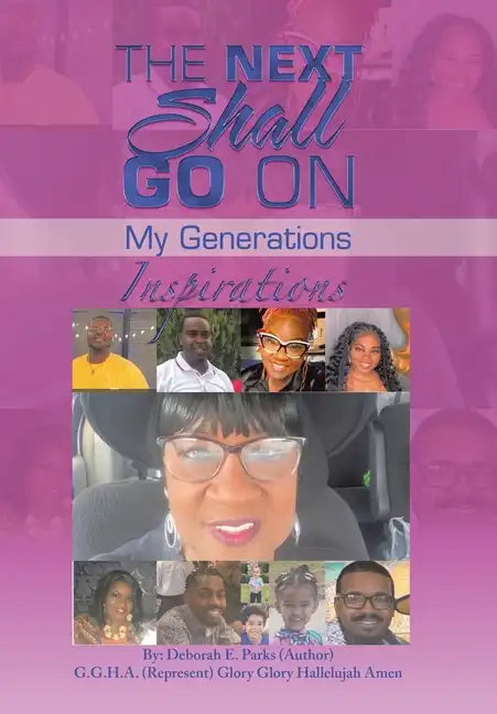 The Next Shall Go On: My Generations - Hardcover