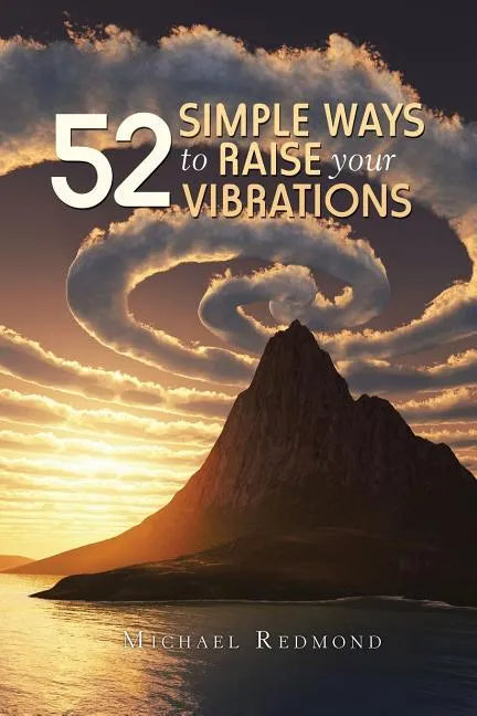 52 Simple Ways to Raise Your Vibrations - Paperback