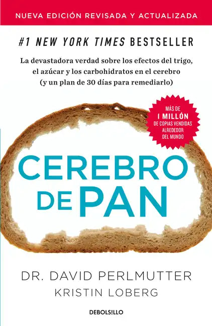 Cerebro de Pan (Edición Actualizada) / Grain Brain: The Surprising Truth about Wheat, Carbs, and Sugar - Paperback