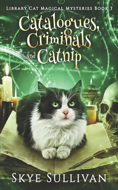 Catalogues, Criminals and Catnip: A Paranormal Cozy Mystery (Library Cat Magical Mysteries Book 3) - Paperback