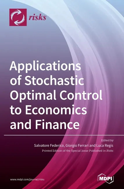 Applications of Stochastic Optimal Control to Economics and Finance - Hardcover