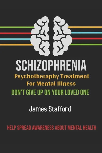 Sсhizорhrеniа - Pѕусhоthеrару Treatment fоr Mental Illness: Dl - Paperback