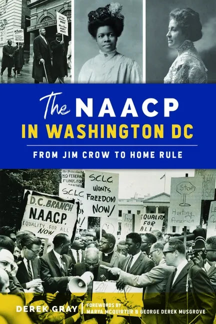 The NAACP in Washington, DC: From Jim Crow to Home Rule - Paperback