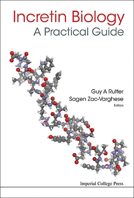 Incretin Biology - A Practical Guide: Glp-1 and Gip Physiology - Hardcover